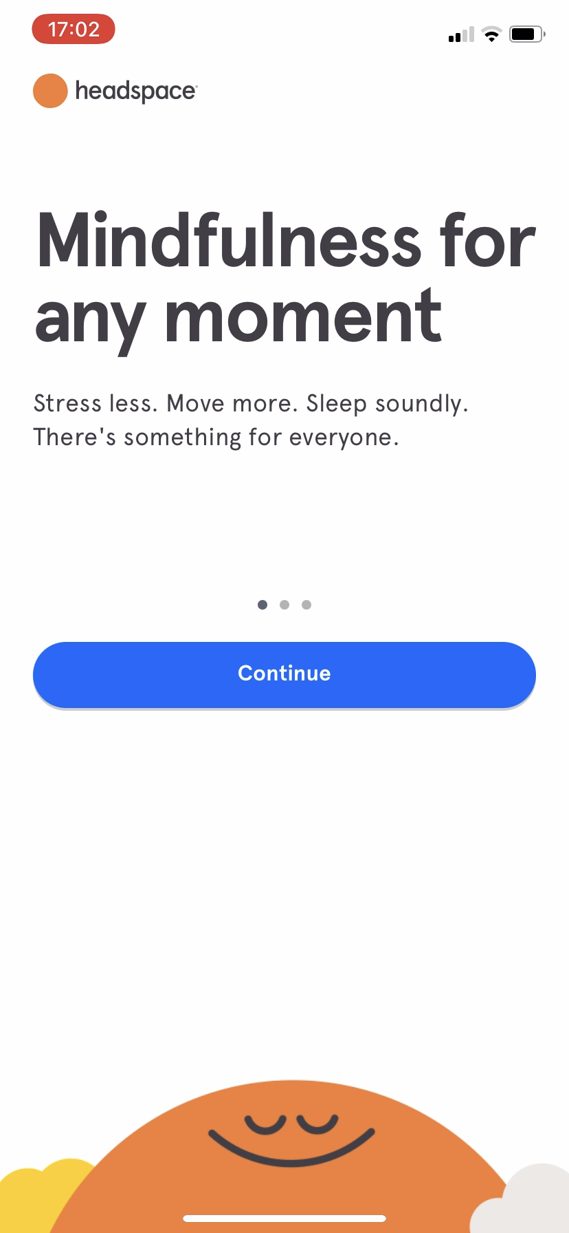 Headspace says mindfulness for any moment.